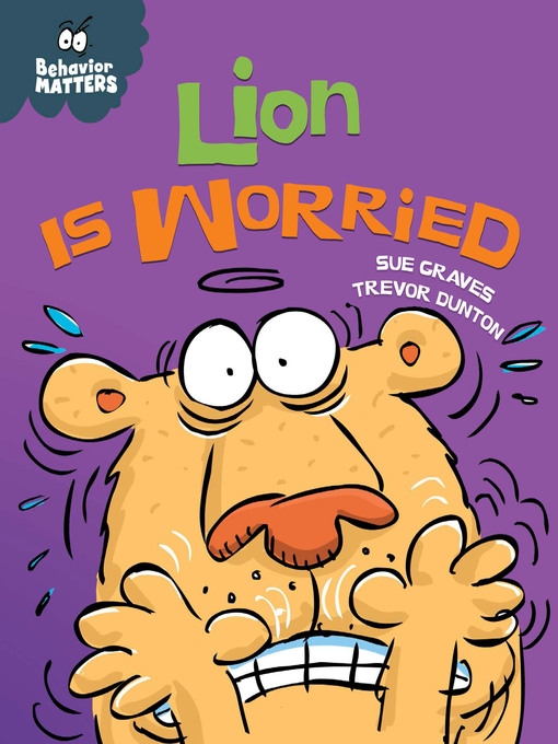 Title details for Lion Is Worried by Sue Graves - Available